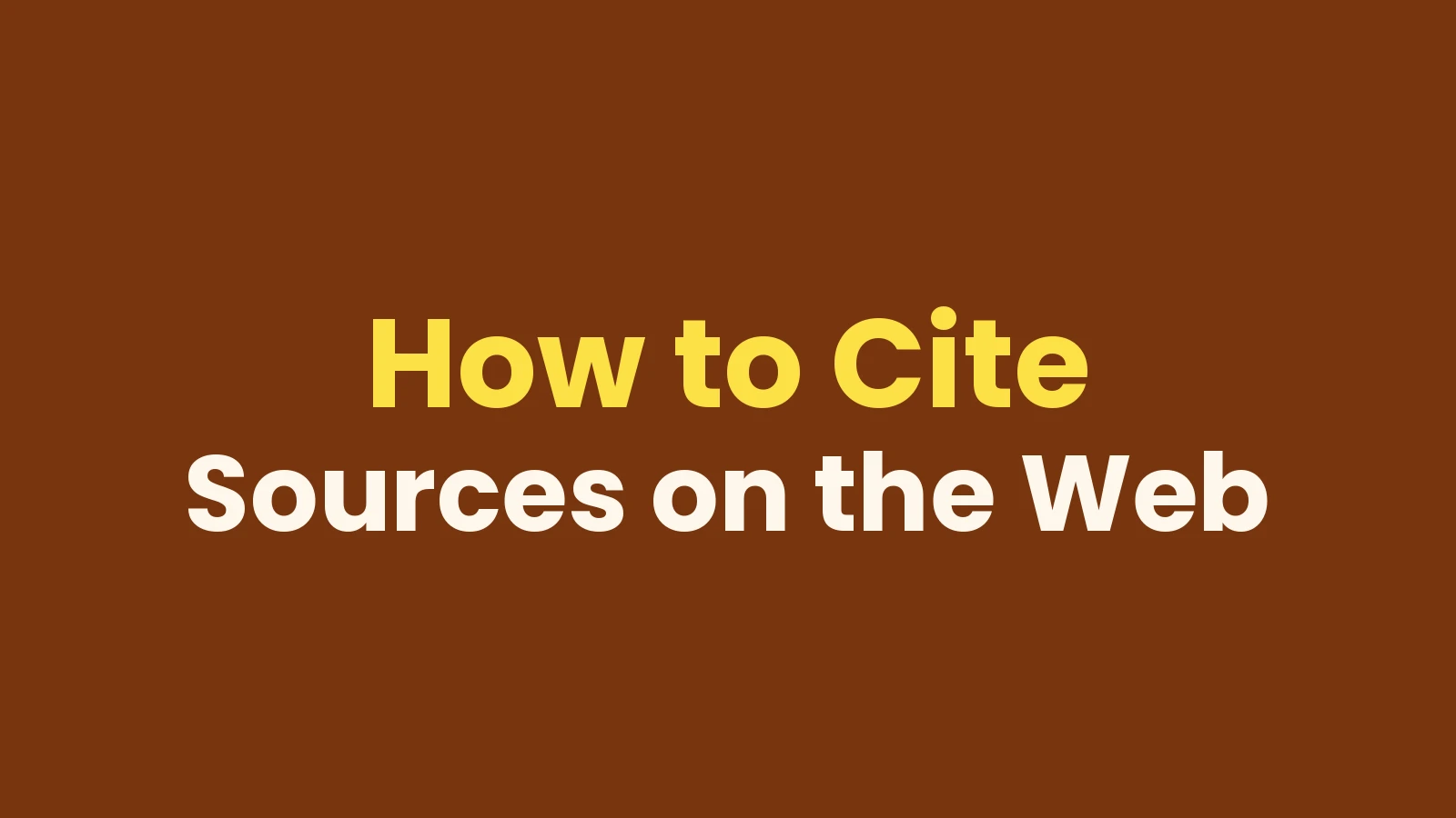 How to Cite Sources on the Web